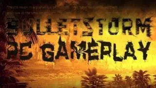 Bulletstorm - PC Gameplay - Max Settings