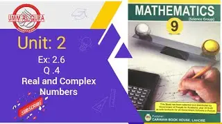 Chapter # 2 || Real And Complex Number || EX # 2.6 Q#4