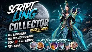 NEW Script Skin Ling Collector - Serena Plume No Password | Full Effect Voice Patch Terbaru