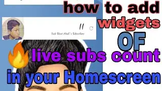 How To Add live subscriber count in your Android Home Screen by tech support