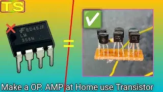 How to Make a OP. Amp. using Transistor