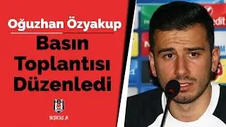 Oğuzhan Özyakup, Antalya Kampında Basın Toplantısı Düzenledi