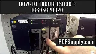 Как тестировать и устранять неполадки: IC695CPU320 (обучение по RX3i PacSystem CPU/Proficy Machine Edition)