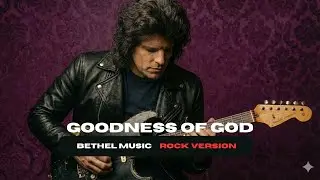 Goodness of God - Bethel Music | AI Rock Cover
