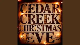 Cedar Creek Christmas Eve