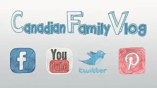 Canadian Family Vlog Intro