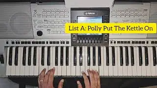 List A: Polly Put The Kettle On