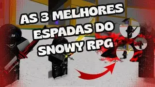 AS 3 MELHORES ESPADAS DO SNOWY RPG...🔷🗡️🔥