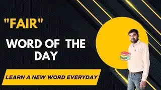 Word of the Day 6(AN initiative by SCERT Punjab): &ldquo;Fair&rdquo; | English Vocabulary Spoken English