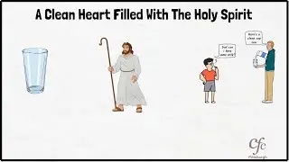 76 - A clean heart filled with the Holy Spirit - Zac Poonen Illustrations