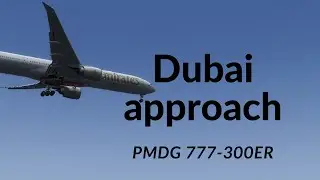 Dubai approach and landing(UAE415) PMDGB777-300ER -P3DV4