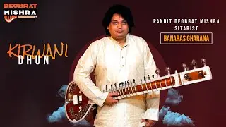 Kirwani Dhun by Deobrat Mishra on #sitar #deobratmishra #banarasmusic #sitarinstrumental