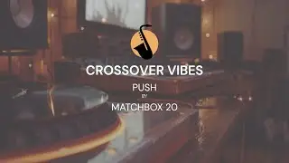Push By Matchbox 20 - Crossover Version