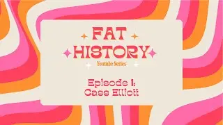 Fat History Episode 1: Cass Elliot
