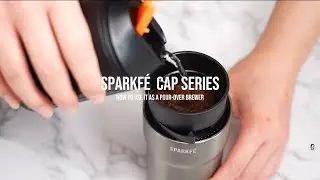 How to Use the SPARKF&Eacute; CAP Series As a Pour-over Brewer | Step-by-Step Guide - v2 260113
