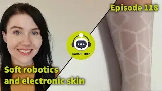 Soft robotics and electronic skin - interview with Miranda Lowther