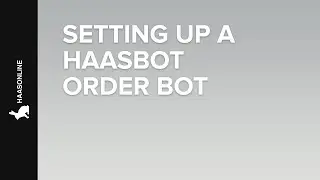 Настройка бота для обработки заказов HaasBot