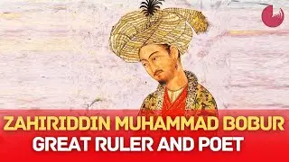 ZAHIRIDDIN MUHAMMAD BOBUR: LEGACY OF GREAT RULER AND POET