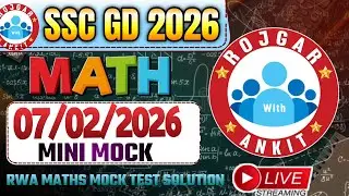 Rojgar With Ankit SSC Gd : 7 February Mini Mock Test Math Solution | 7-02-2026