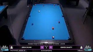 ERIN DUNN vs KINGS SANTY - THE POCKET - TABLE 1 | EvoSports