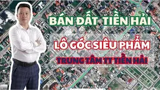 Bán đất Tiền Hải 2 lô đất liền kề mặt đường Tân An - Chu Thiện trung tâm thị trấn
