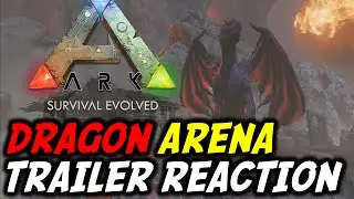 Реакция на трейлер Ark Dragon Arena / Обновление Ark Survival Evolved для ПК 242