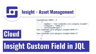 Insight Cloud - Search based on Insight field in JQL