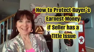 How to Protect Buyer's Earnest Money Upon Seller's Title Issue