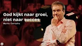 God is meer geïnteresseerd in jouw groei, dan in jouw succes | Martin Koornstra