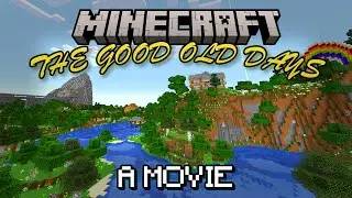 The Good Old Days Of Minecraft: A Movie (ThatKSDude Season 2) Pt. 5 FINALE
