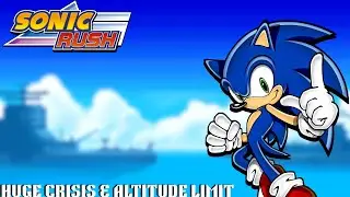 Huge Crisis & Altitude Limit (Sonic's Story) || Sonic Rush {Part 3}