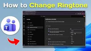 How to Change Microsoft Teams Ringtone &ndash; Full Guide