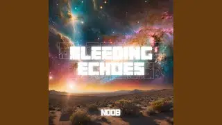 Bleeding Echoes