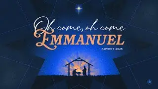 2nd Sunday of Advent // Oh Come Wisdom | Pastor Eric Hedberg