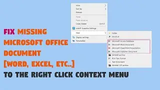 Fix Missing Microsoft Office Document [Word, Excel, etc]  to the Right Click Context Menu