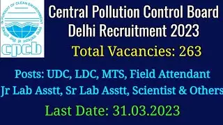CPCB Delhi Recruitment 2023 । Apply Online 263 Vacancies in Central Pollution Control Board Delhi