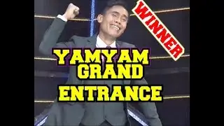 YAMYAM GRAND ENTRANCE (PBB GRAND WINNER )