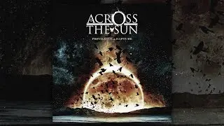 Across The Sun - Pestilence & Rapture (FULL EP/2009)