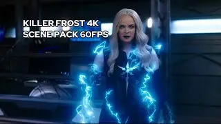 Killer Frost 4K Scene pack 60fps