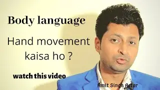 Body Language for Actor | Hand Movement is Important for Acting l Lemon Chillies Film