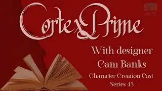 Series 43.1 - Cortex Prime with Cam Banks [Designer] (Creation)