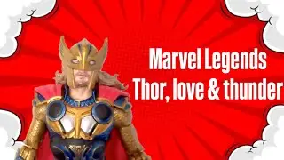 Marvel Legends Thor Love & Thunder
