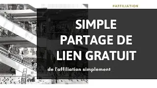 ⭐️ COMMENT PARTAGER UN LIEN D'AFFILIATION GRATUITEMENT