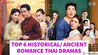 TOP 6 HISTORICAL/ ANCIENT THAI DRAMAS