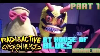 Radioactive Chickenhead @ House of Blues,Anaheim Pt.1