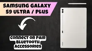 Connect or Pair Bluetooth Accessories Samsung Galaxy S9 Ultra / Plus || Bluetooth issues solved