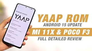 YAAP 15 Homemade For Mi 11X & POCO F3 | Android 15 | Private Space | Full Detailed Review