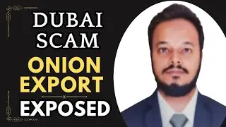 Dubai SCAM EXPOSED in Onion Export | The Hidden Secret 