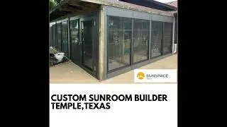 Custom sunroom builder temple texas