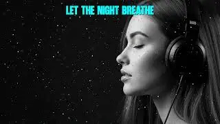 Let the Night Breathe Best of R&B Classics 90s & 2000s